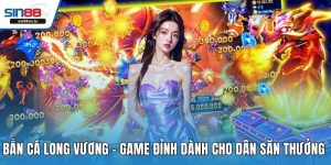 Bắn cá Long Vương