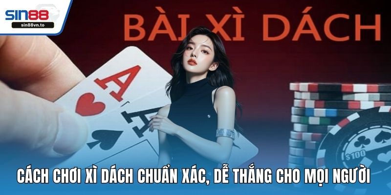 cach choi xi dach